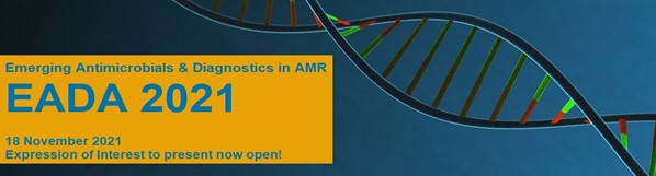 Emerging Antimicrobials and Diagnostics in AMR 2021. EADA 2021. 18 November 2021. Expression of Interest to present now open!