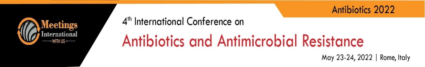 Antibiotics 2022. 4th International Conference on Antibiotics and Antimicrobial Resistance. May 23-24 2022 Rome, Italy